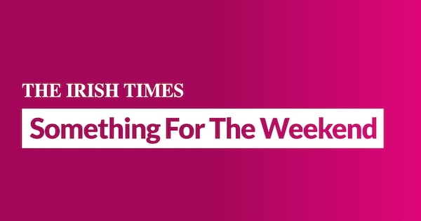 Something for the weekend